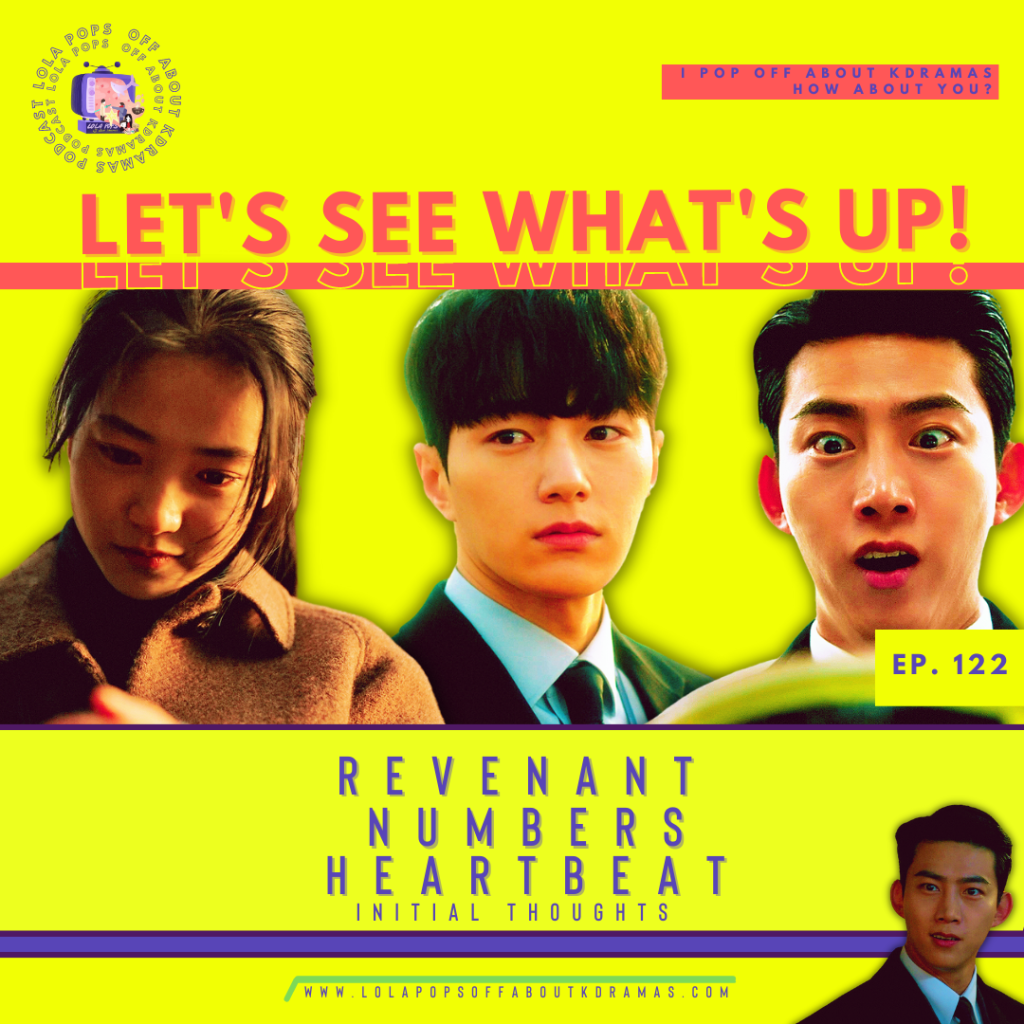 Let’s See What’s Up: Revenant, Numbers, & Heartbeat Initial Thoughts